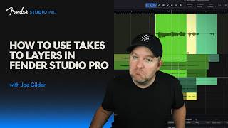 How to Use the Takes to Layers Workflow in Fender Studio Pro | Fender Studio