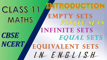 Class 11 MATHS Sets Empty Sets Finite Sets Infinite Sets Equal Sets Equivalent Sets Introduction