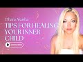 Tips for Healing your Inner Child