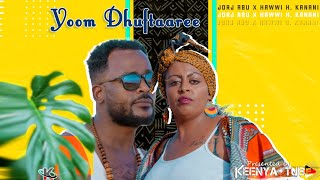 Jorj Abu & Hawwi H.Kanani *Yoom Dhuftaaree* New Ethiopian Music (official Video)2021