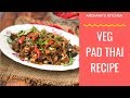 Vegetarian Pad Thai Recipe - Thai Recipes by Archana's Kitchen