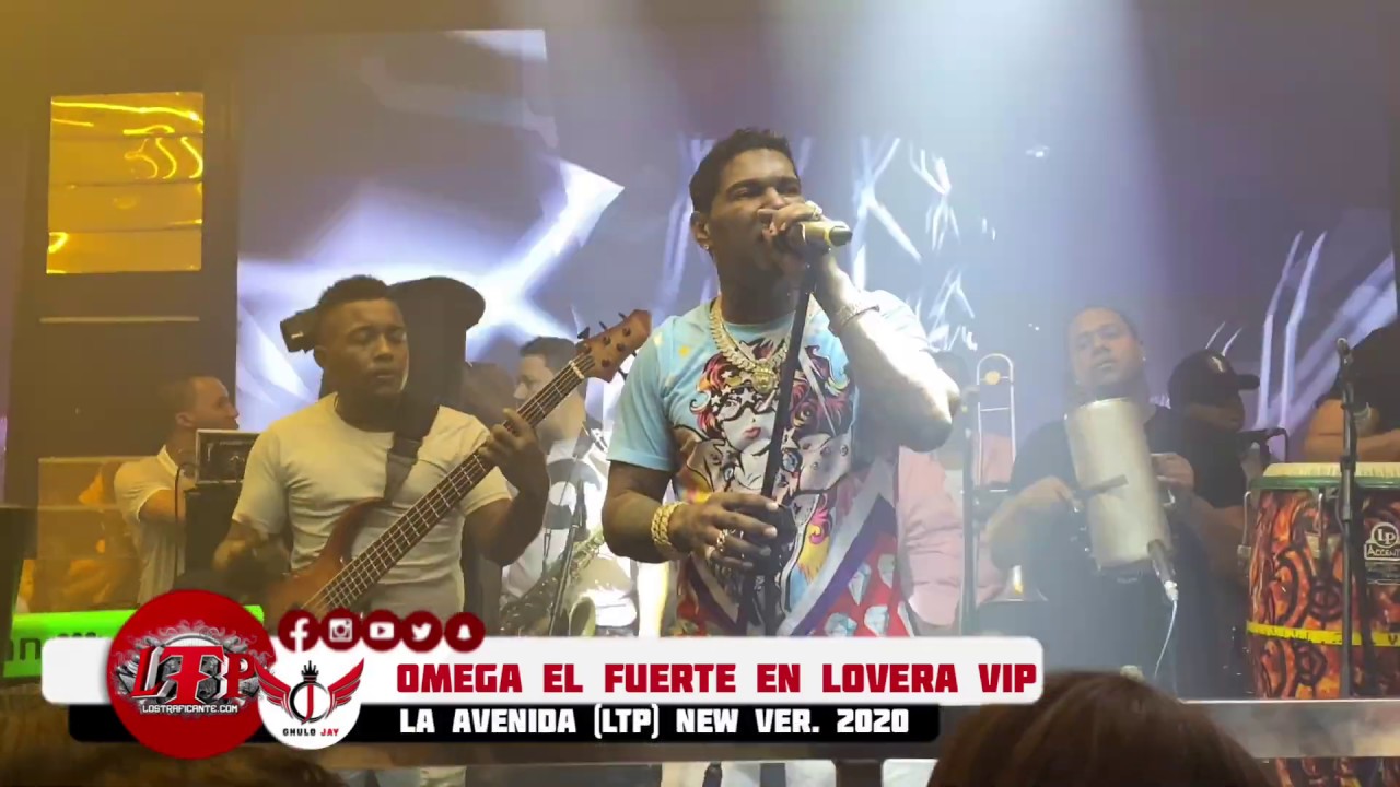Omega El Fuerte En Lovera VIP - La Avenida (LTP) New Ver. 2020 - YouTube
