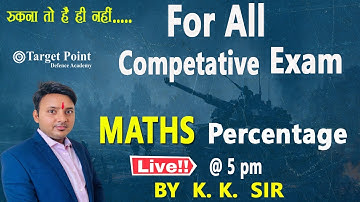 Percentage | MATHS | BY K.K. SIR | Target Point Defence Academy Jaipiur