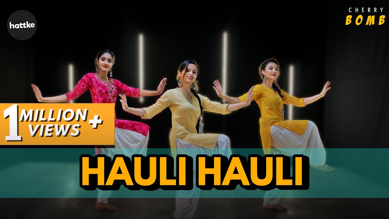 Cherry Bomb   Hauli Hauli Bollywood Choreography  Hattke