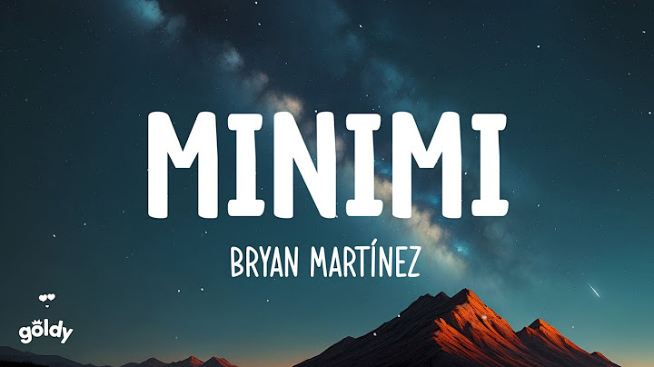 MINIMI - Bryan Martínez (Lyric video)
