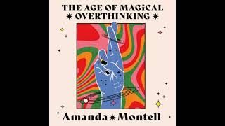 Age of Magical Overthinking: Notes on Modern Irrationality - Amanda Montell