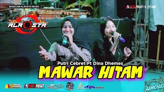 MAWAR HITAM - Putri Cebret Ft Dina Dhemes☆ALR⭕STA☆ALFA Audio☆AA Media & Lens Pro☆ALS  PRO