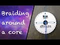 How to Braid around a Core Cord