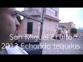 San Miguel el alto Jalisco!!! Pistiando En La Tienda De mi abuelo 2013