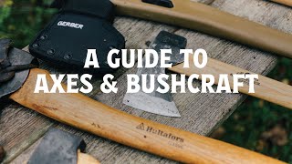 A Guide to Axes and Bushcraft