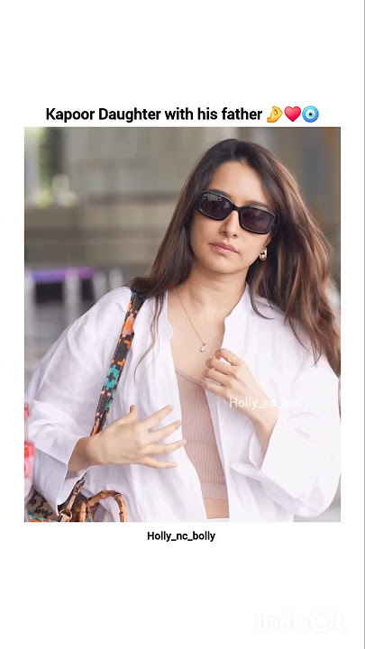 which daughter Father duo best ♥️🧿#shraddhakapoor #shanayakapoor #shorts #shortsfeed