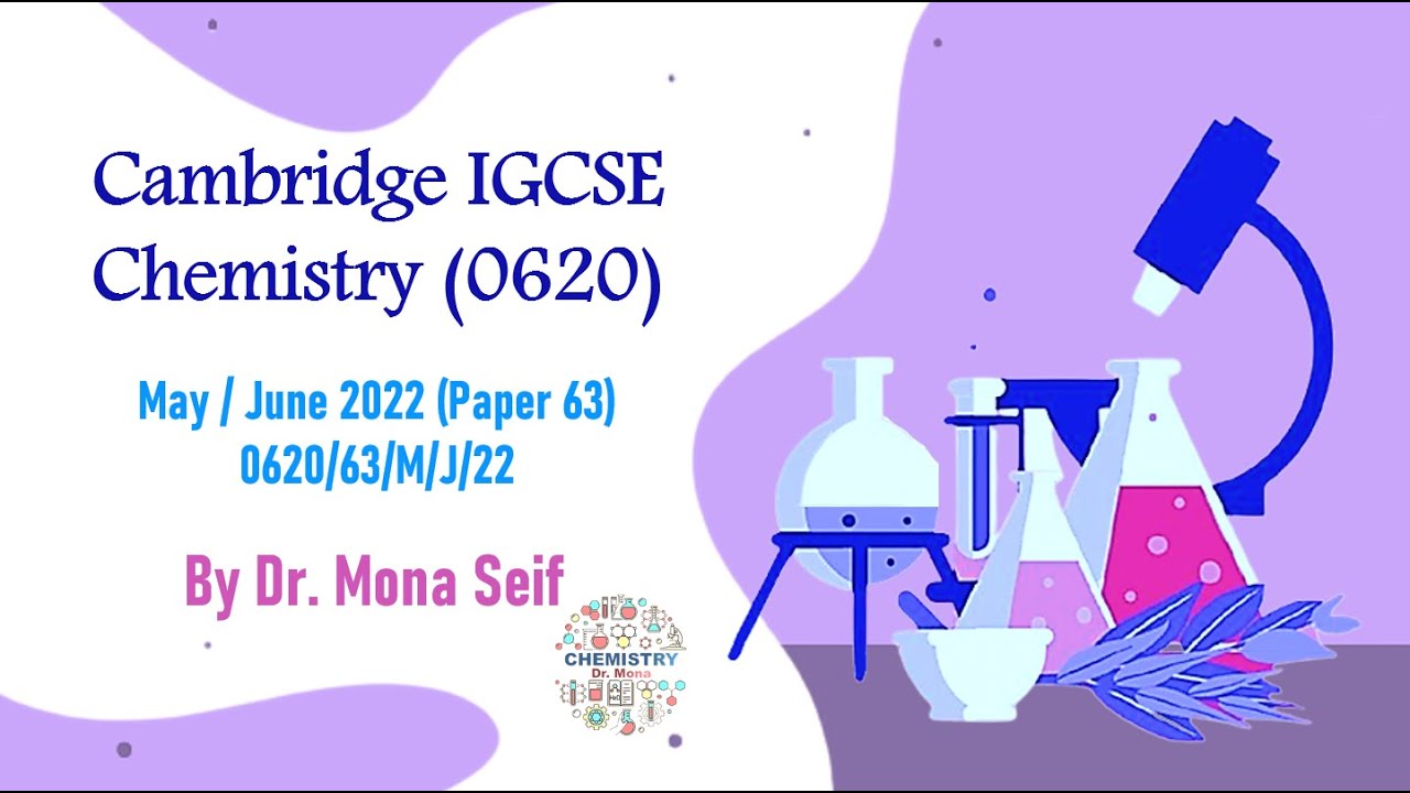 Igcse chemistry solved past paper 0620 63 m j 22 may june 2022 paper