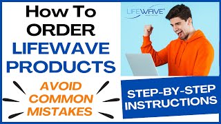The Best Way To Order Lifewave Online (Step By Step Guide)