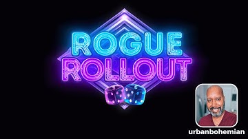 Urb Plays: Rogue Rollout
