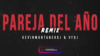 SEBASTIAN YATRA &amp; MYKE TOWERS - PAREJA DEL AÑO (Remix) - VFDJ &amp; KEVINMONTANERDJ