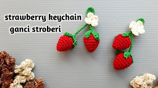 hiasan gantungan rajut buah stroberi || crochet strawberry keychain
