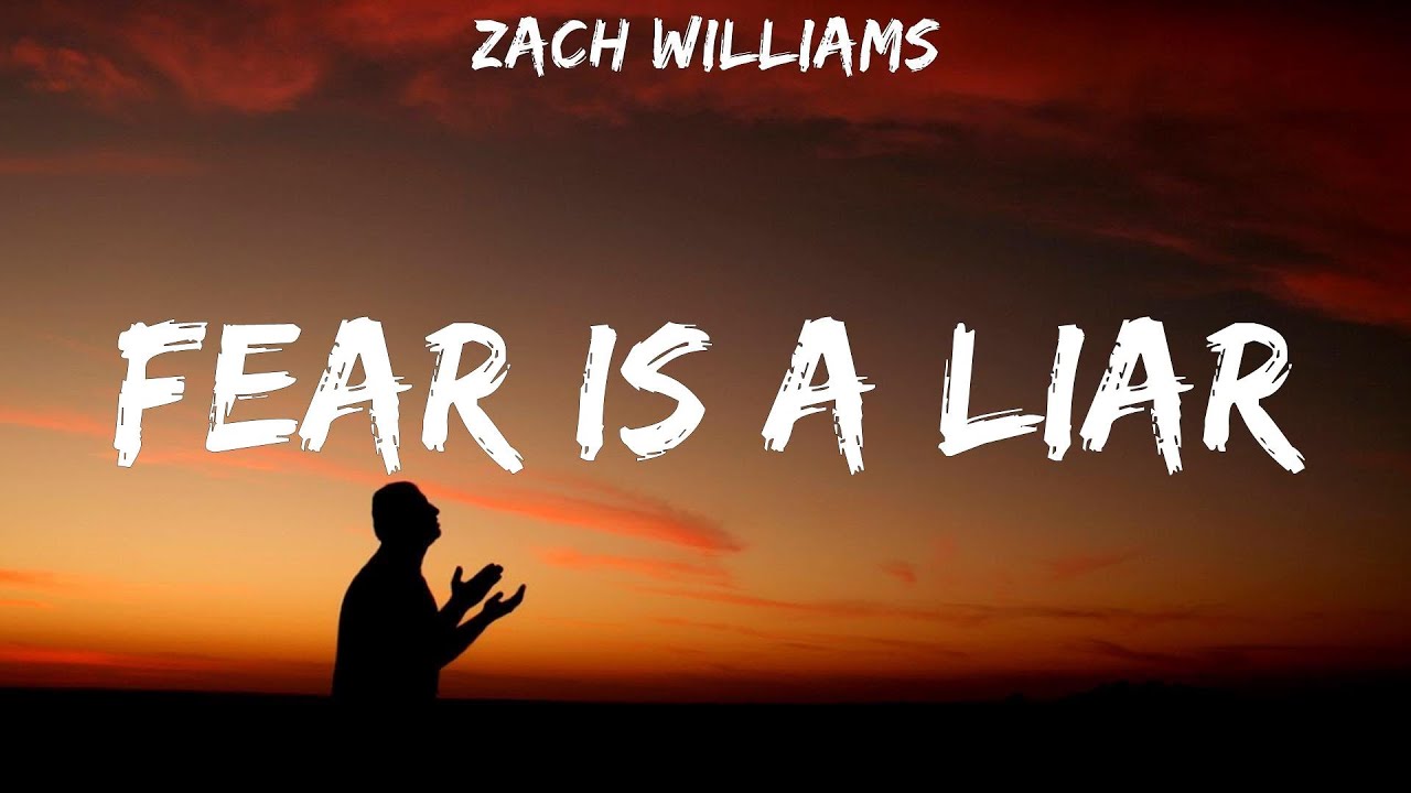 Zach Williams ~ Fear Is a Liar # lyrics # Elevation Worship, Don Moen, Hillsong Worship - YouTube