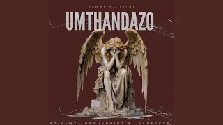 Umthandazo (feat. KamZa Heavypoint, Papekeys)