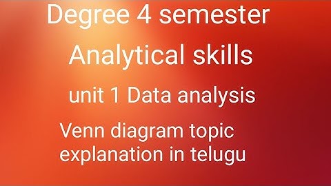 Degree 4 semester || Analytical skills unit 1 || Venn diagram topic explanation in telugu