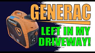 Generac GP2200i Left in my driveway!  Whole lot of work!!!