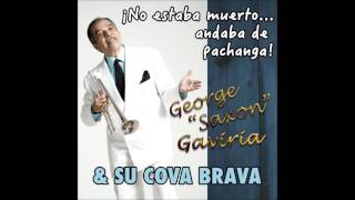 George Saxon Gaviria U0026  Su Cova Brava    Coco Seco