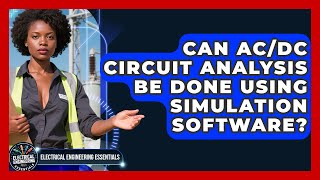 Can AC/DC Circuit Analysis Be Done Using Simulation Software? screenshot 4