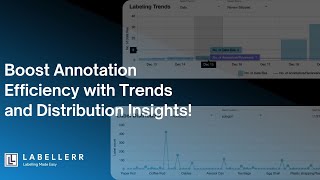 Optimize Annotation Processes with Labeling Trends and Label Distribution | Labellerr