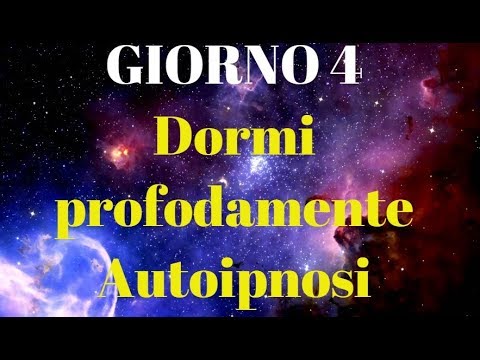 Giorno 4 Ipnosi Per Dormire E Rilassarsi Lorenzo Grandi Youtube