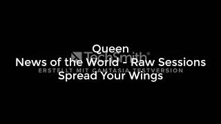 Queen - Spread Your Wings (Raw Sessions)