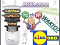 LIDLOMIX MOJA OPINIA po 1 roku użytkowania czy WARTO kupić? Monsieur Cuisine Connect Thermomix robot