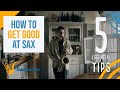 How YOU can get good at saxophone