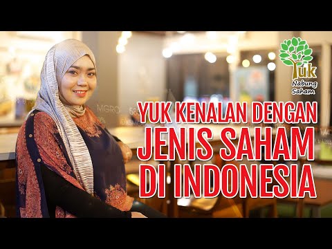YUK KENALAN DENGAN JENIS-JENIS SAHAM DI INDONESIA