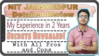 NIT JAMSHEDPUR REVIEW| Hostels| Mess| Placement| Fests| Campus| Academics