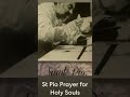 Saint Prayer for the Holy Souls in Purgatory