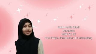 🌸Introduction To Interpreting Final Project🌸| Ratih Nurlita Niarti