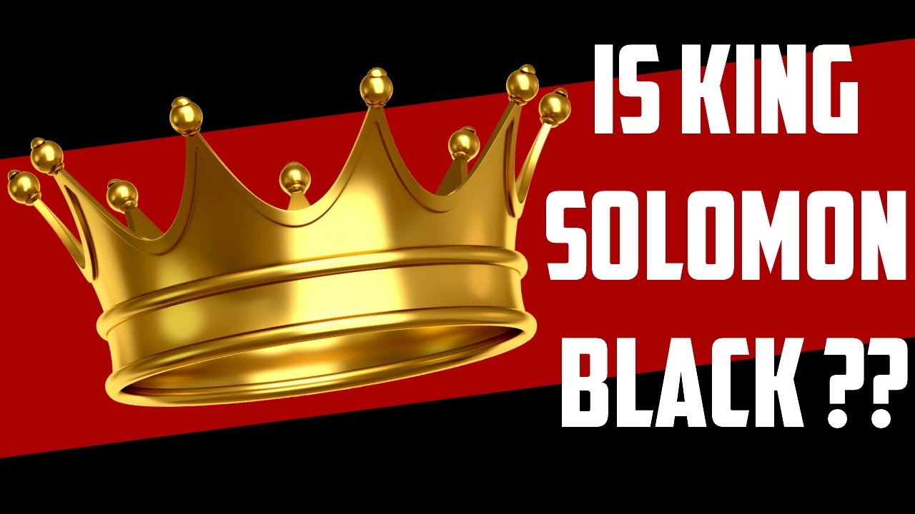 Is King Solomon Black? - YouTube