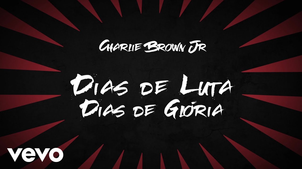 Charlie Brown Jr. - Dias De Luta, Dias De Glória - YouTube