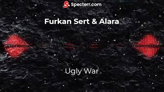 Furkan Sert & Alara - Ugly War Resimi