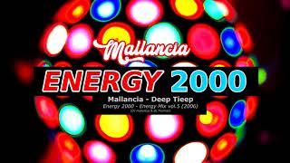 Energy 2000 Mix (Deep Tieep & Disconnect) Mallancia