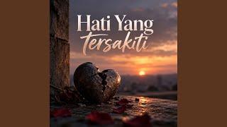 Hati Yang Tersakiti