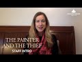 The Painter and the Thief | Staff Intro [HD] | Coolidge Corner Theatre