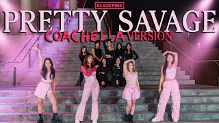 K-POP IN PUBLIC | ONE TAKE 'Pretty Savage' BLACKPINK 블랙핑크 COACHELLA VER Cover by CHOOM DANCE CREW Resimi