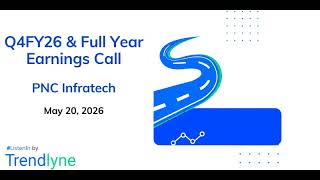 PNC Infratech Earnings Call for Q4FY26 & Full Year