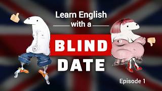 This Blind Date teaches you English in a FUN way