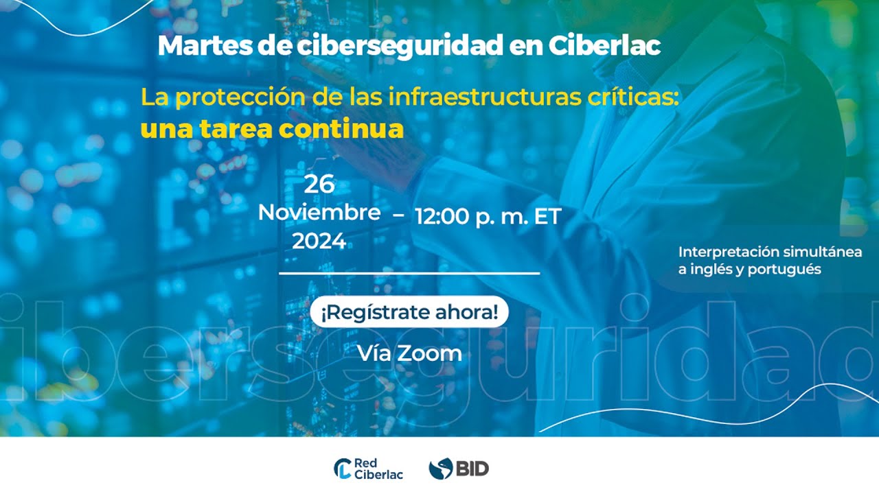 Martes de Ciberseguridad en Ciberlac. La protección de las ...