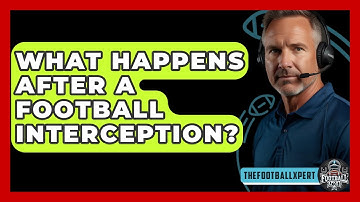What Happens After A Football Interception? - The Football Xpert