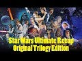 The ULTIMATE Star Wars Recap - Original Trilogy