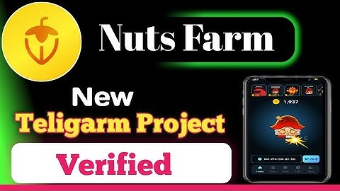 Nuts Farm Telegram || New Bot Nuts Farm Project |New Telegram Bot Verified project Don