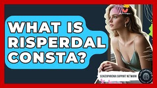 What Is Risperdal Consta - Schizophrenia Support Network
