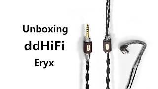Unboxing ddHiFi Eryx 4.4mm Balanced HiFi Earphone Upgrade Cable